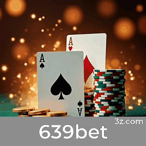 639bet: Apostas Esportivas Completas para Brasileiros