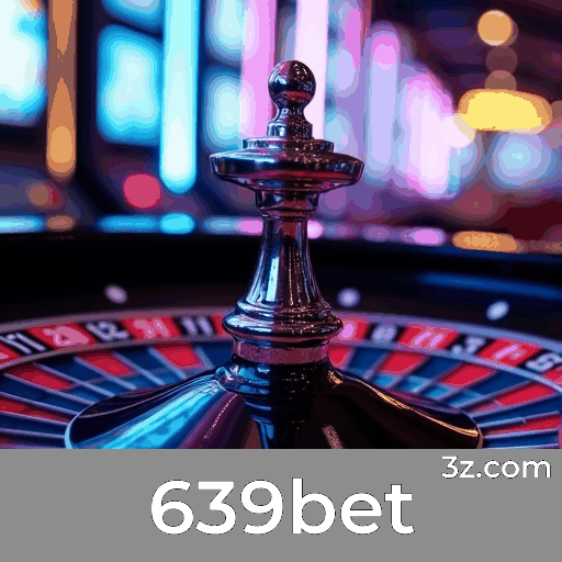 639bet: Apostas Esportivas Completas para Brasileiros