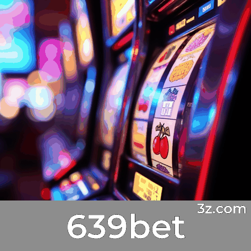 Bem-vindo ao 639bet: Experiência de Jogo Segura e Profissional